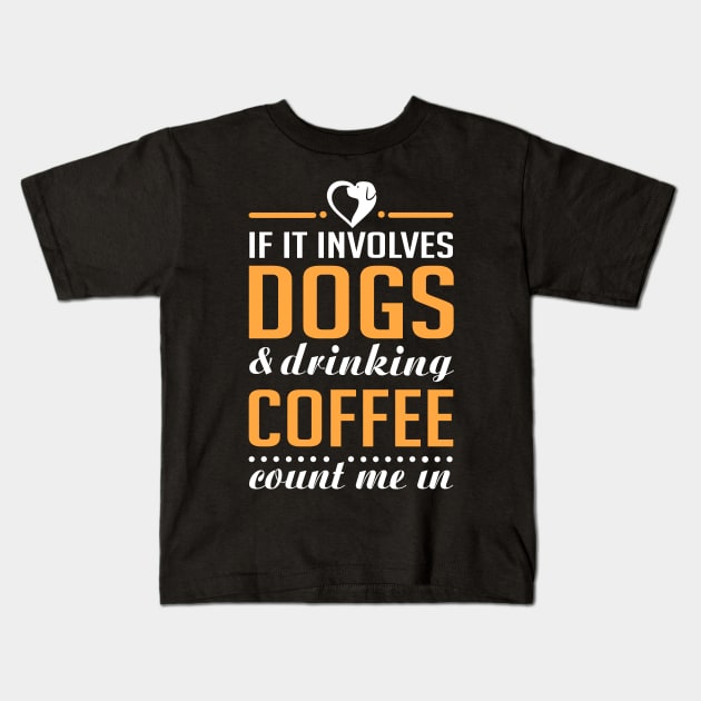 Dogs and Coffee Kids T-Shirt by KsuAnn